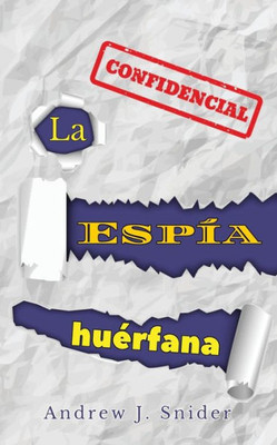 La Espía Huérfana (Spanish Edition)