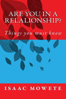 Are You In A Relalionship?: Things You Must Know