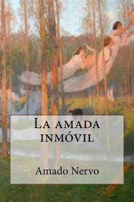 La Amada Inmóvil (Spanish Edition)