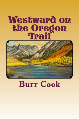 Westward On The Oregon Trail