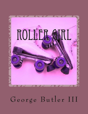Roller Girl: A Novel (Volume 1)