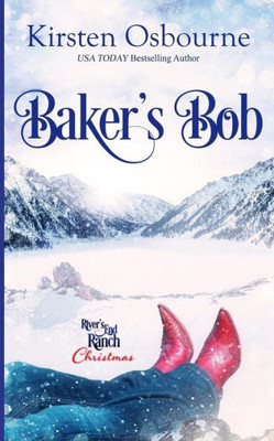 Baker's Bob (River's End Ranch) (Volume 16)