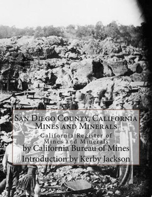 San Diego County, California Mines And Minerals: California Register Of Mines And Minerals