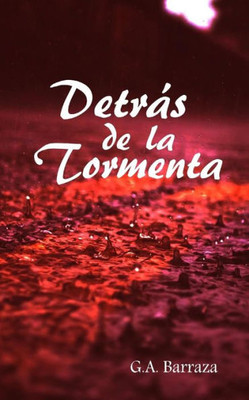 Detrás De La Tormenta (Spanish Edition)