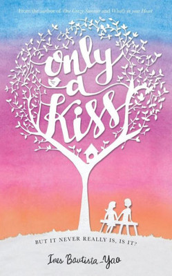 Only A Kiss: But It Never Really Is, Is It?