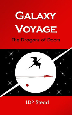 Galaxy Voyage: The Dragons Of Doom
