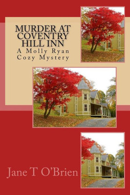 Murder At Coventry Hill Inn: A Molly Ryan Mystery (Molly Ryan Mystery Series)