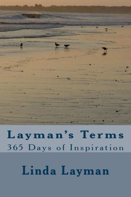 Layman's Terms: 365 Days Of Inspiration