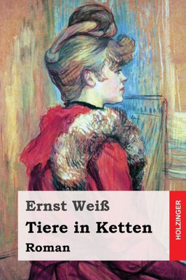 Tiere In Ketten: Roman (German Edition)