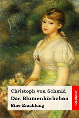 Das Blumenkorbchen: Eine ErzAhlung (German Edition)