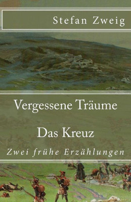 Vergessene TrAume. Das Kreuz (Klassiker Der Weltliteratur) (German Edition)