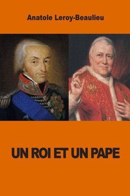 Un Roi Et Un Pape (French Edition)