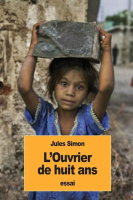 LOuvrier De Huit Ans (French Edition)