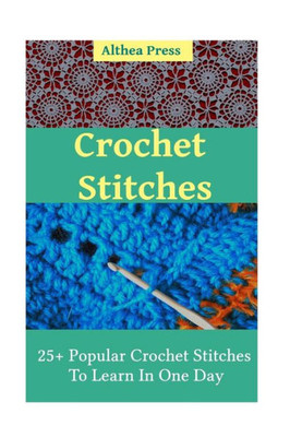 Crochet Stitches: 25+ Popular Crochet Stitches To Learn In One Day