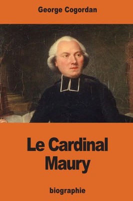 Le Cardinal Maury (French Edition)