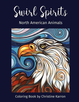 Swirl Spirits North American Animals Coloring Book