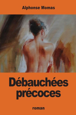 Débauchées Précoces (French Edition)