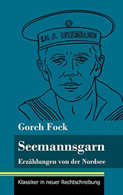 Seemannsgarn: Erzählungen von der Nordsee (Band 102, Klassiker in neuer Rechtschreibung) (German Edition) - Hardcover