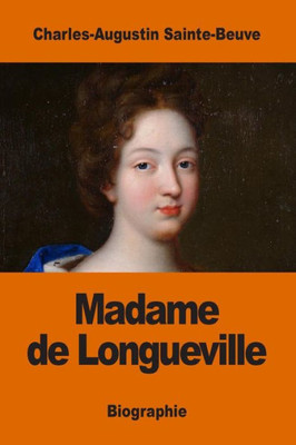 Madame De Longueville (French Edition)