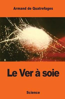 Le Ver À Soie (French Edition)