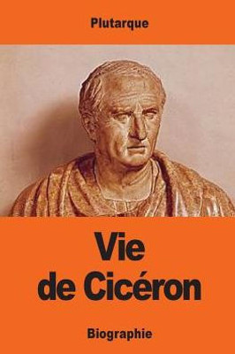 Vie De Cicéron (French Edition)