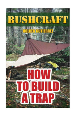Bushcraft: How To Build A Trap
