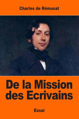 De La Mission Des Ecrivains (French Edition)
