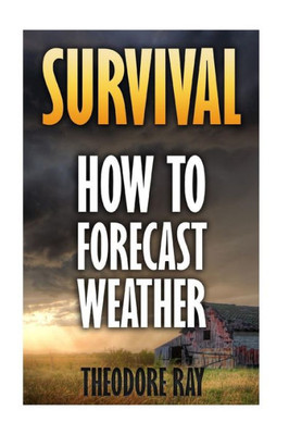 Survival: How To Forecast Weather