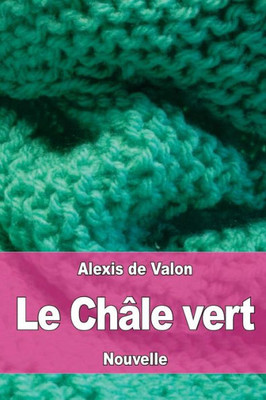 Le ChAle Vert (French Edition)