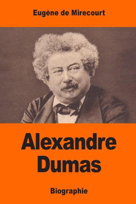 Alexandre Dumas (French Edition)