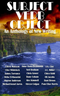 Subject Verb Object: An Anthology Of New Writing