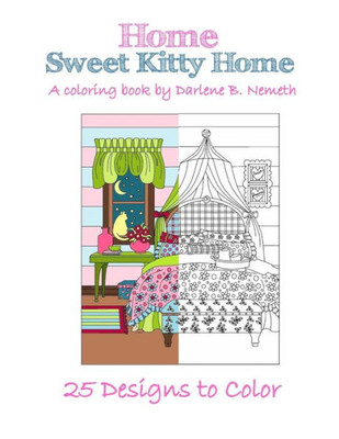 Home Sweet Kitty Home Rev.1: An Adult Coloring Book