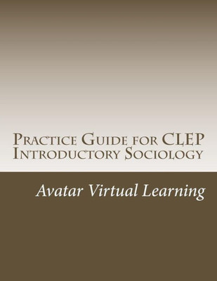 Practice Guide For Clep Introductory Sociology (Practice Guides For Clep Exams)