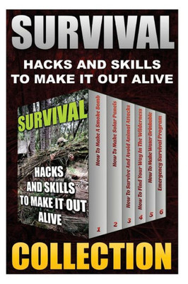 Survival: Hacks And Skills To Make It Out Alive