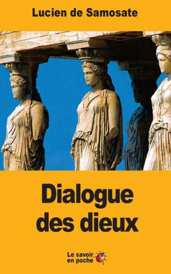 Dialogue Des Dieux (French Edition)