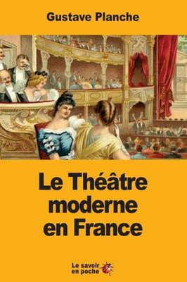 Le ThéAtre Moderne En France (French Edition)