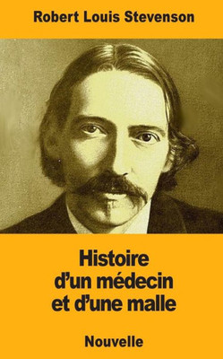 Histoire DUn Médecin Et DUne Malle (French Edition)