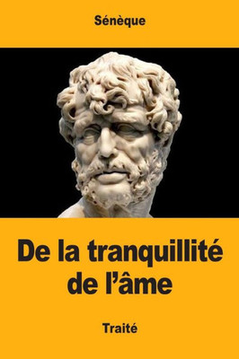 De La Tranquillité De L'Ame (French Edition)