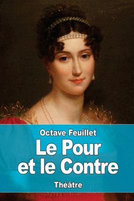 Le Pour Et Le Contre (French Edition)