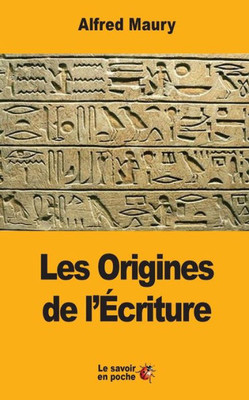 Les Origines De LÉcriture (French Edition)