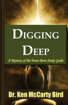 Digging Deep: A Mystery Of The Twice-Born Study Guide