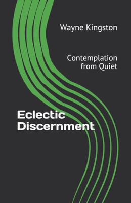 Eclectic Discernment: Contemplation From Quiet