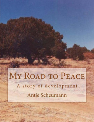My Road To Peace: A Story Of Development