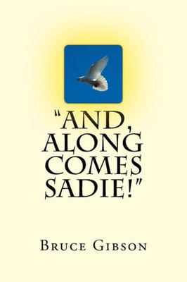 And, Along Comes Sadie!