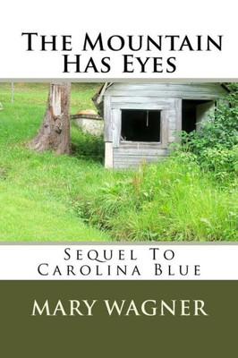 Sequel To Carolina Blue - The Mountain Has Eyes