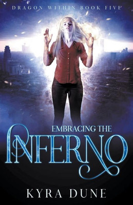 Embracing The Inferno (Dragon Within)