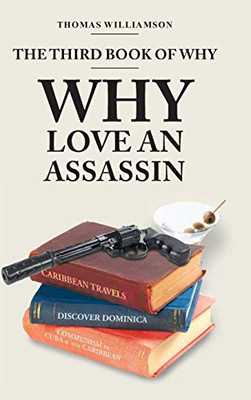 The Third Book of Why - Why Love An Assassin - Hardcover