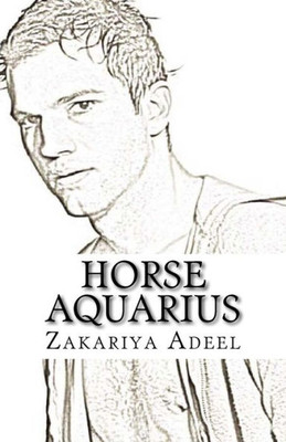 Horse Aquarius: The Combined Astrology Series