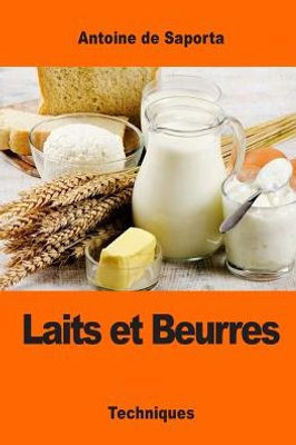 Laits Et Beurres (French Edition)