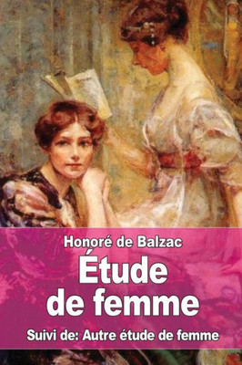 Étude De Femme: Suivi De: Autre Étude De Femme (French Edition)